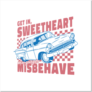 Get In Sweetheart, We're Going To Misbehave! by Tobe Fonseca Posters and Art